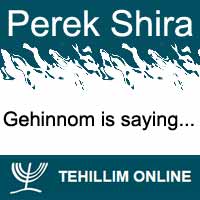 Perek Shira : Gehinnom is saying
